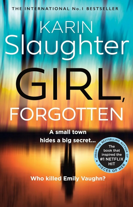 Girl Forgotten - Karin Slaughter | Yeni ve İkinci El Ucuz Kitabın Adre