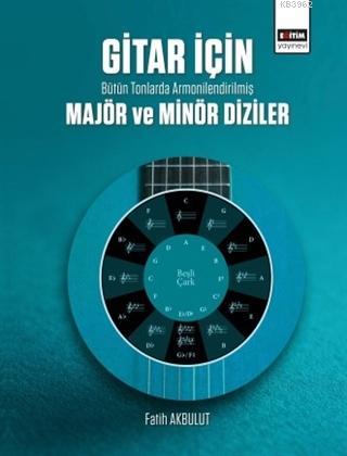 Gitar İçin Bütün Tonlarda Armonilendirilmiş Majör ve Minör Diziler - F