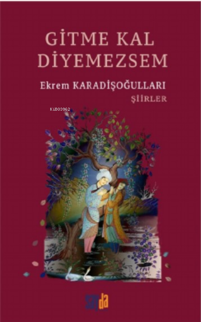 Gitme Kal Diyemezsem - Ekrem Karadişoğulları | Yeni ve İkinci El Ucuz 