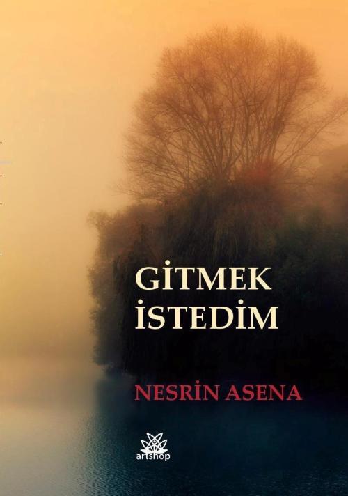 Gitmek İstedim - Nesrin Asena | Yeni ve İkinci El Ucuz Kitabın Adresi