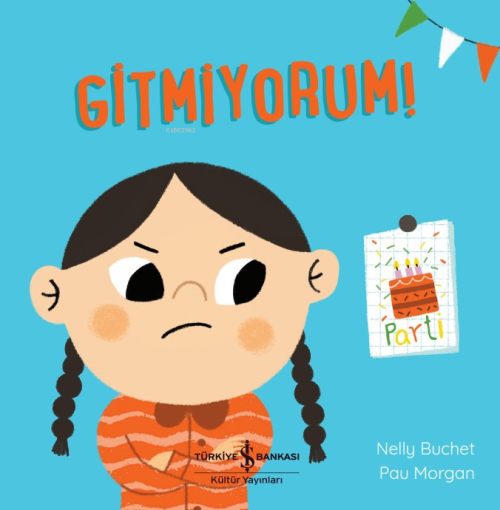 Gitmiyorum! - Nelly Buchet | Yeni ve İkinci El Ucuz Kitabın Adresi