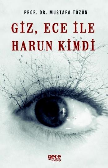 Giz, Ece ile Harun Kimdi - Mustafa Tözün | Yeni ve İkinci El Ucuz Kita