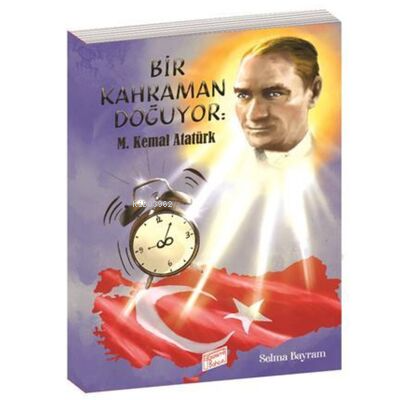 Gizemli Bahçe Bir Kahraman Doğuyor M.Kemal Atatürk - Selma Bayram | Ye