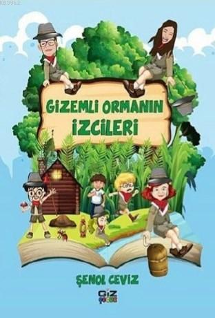 Gizemli Orman İzcileri - Şenol Ceviz | Yeni ve İkinci El Ucuz Kitabın 