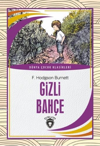 Gizli Bahçe - F. Hodgson Burnett | Yeni ve İkinci El Ucuz Kitabın Adre