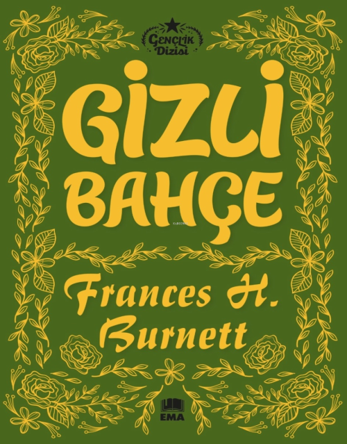 Gizli Bahçe - FRANCES H. BURNETT | Yeni ve İkinci El Ucuz Kitabın Adre