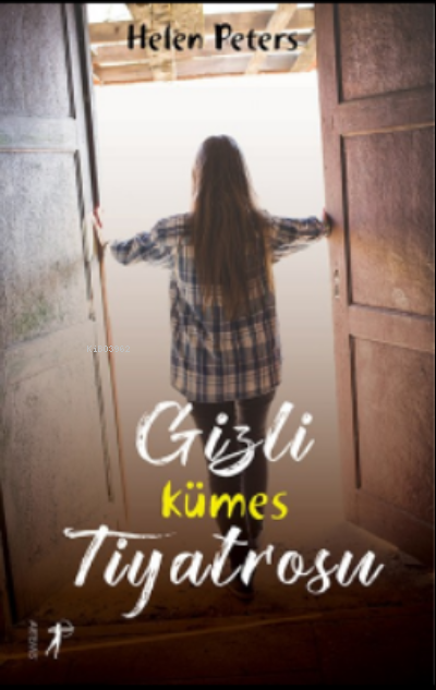 Gizli Kümes Tiyatrosu - Helen Peters | Yeni ve İkinci El Ucuz Kitabın 