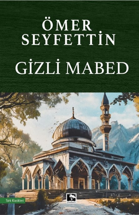 Gizli Mabed - Ömer Seyfettin | Yeni ve İkinci El Ucuz Kitabın Adresi