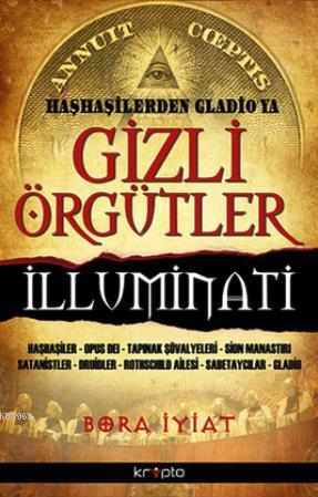 Gizli Örgütler - Haşhaşilerden Gladio'ya - Bora İyiat | Yeni ve İkinci