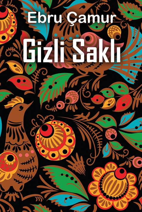 Gizli Saklı - Ebru Çamur | Yeni ve İkinci El Ucuz Kitabın Adresi