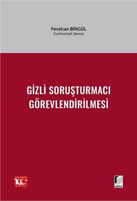 Gizli Soruşturmacı Görevlendirilmesi - Fevzican Bingül | Yeni ve İkinc