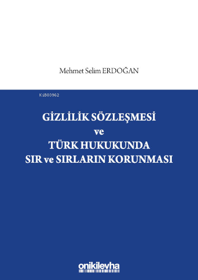 Gizlilik Sözleşmesi ve Türk Hukukunda Sır ve Sırların Korunması - Mehm