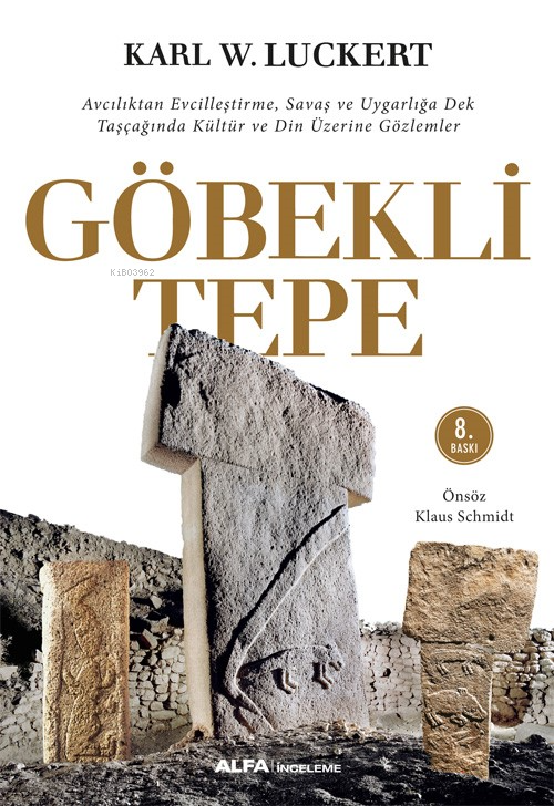 Göbekli Tepe - Karl W. Luckert | Yeni ve İkinci El Ucuz Kitabın Adresi