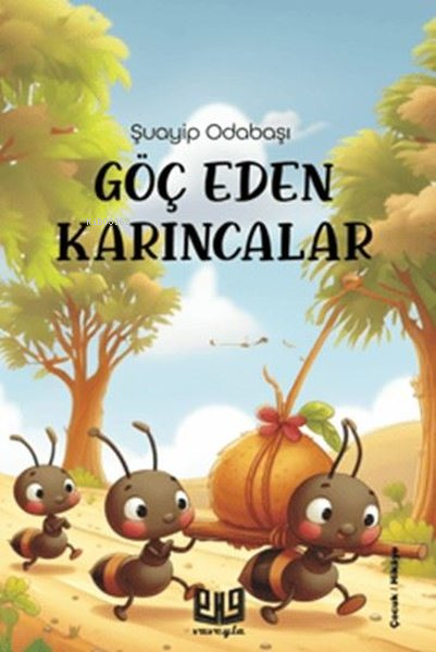 Göç Eden Karıncalar - Şuayip Odabaşı | Yeni ve İkinci El Ucuz Kitabın 