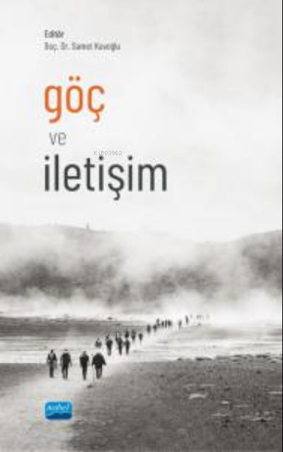 Göç ve İletişim - Samet Kavoğlu | Yeni ve İkinci El Ucuz Kitabın Adres