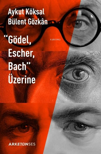 "Gödel, Escher, Bach" Üzerine - Aykut Köksal | Yeni ve İkinci El Ucuz 