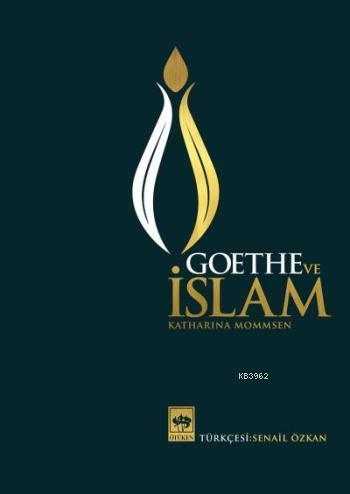 Goethe ve İslam (Ciltli) - Katharina Mommsen | Yeni ve İkinci El Ucuz 