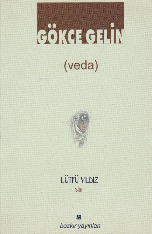 Gökçe Gelin (şiir-denemeler) - Lütfi Yıldız | Yeni ve İkinci El Ucuz K