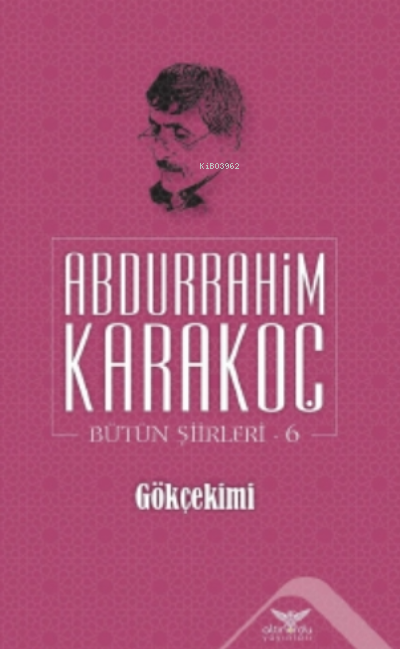 Gökçekimi - Abdurrahim Karakoç | Yeni ve İkinci El Ucuz Kitabın Adresi