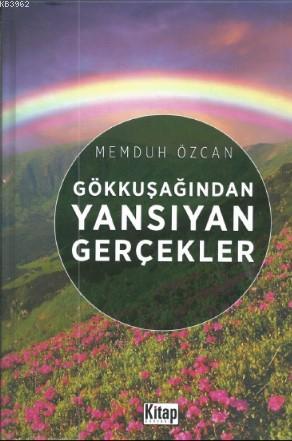 Gökkuşağından Yansıyan Gerçekler - Memduh Özcan | Yeni ve İkinci El Uc