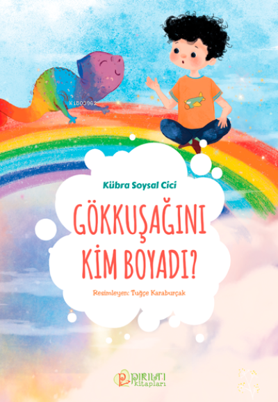 Gökkuşağını Kim Boyadı ? - Kübra Soysal Cici | Yeni ve İkinci El Ucuz 