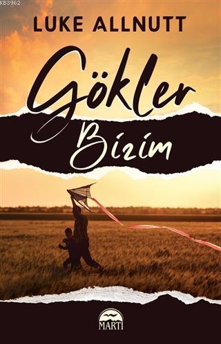 Gökler Bizim - Luke Allnutt | Yeni ve İkinci El Ucuz Kitabın Adresi