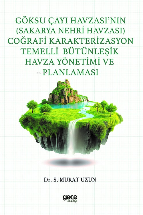 Göksu Çayı Havzası’nın (Sakarya Nehri Havzası) Coğrafi Karakterizasyon