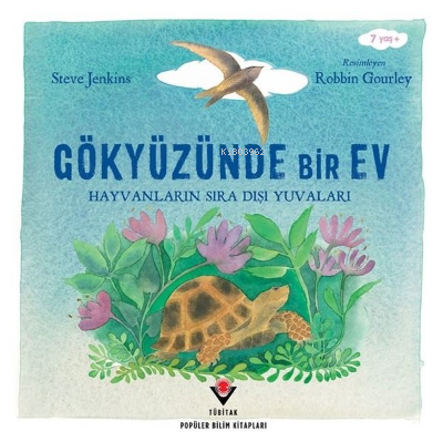 Gökyüzünde Bir Ev - Hayvanların Sıra Dışı Yuvaları - Robbin Gourley | 