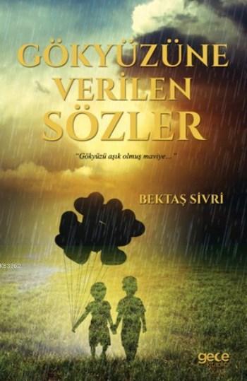 Gökyüzüne Verilen Sözler - Bektaş Sivri | Yeni ve İkinci El Ucuz Kitab