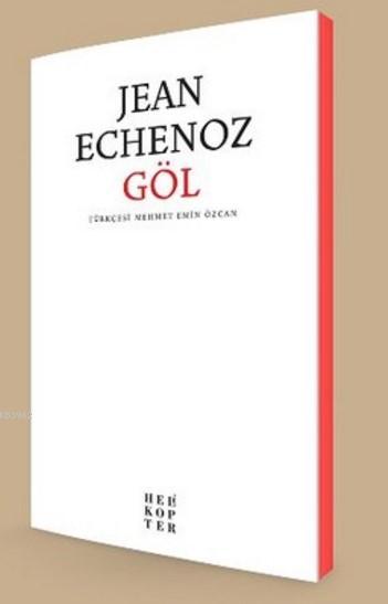 Göl - Jean Echenoz | Yeni ve İkinci El Ucuz Kitabın Adresi