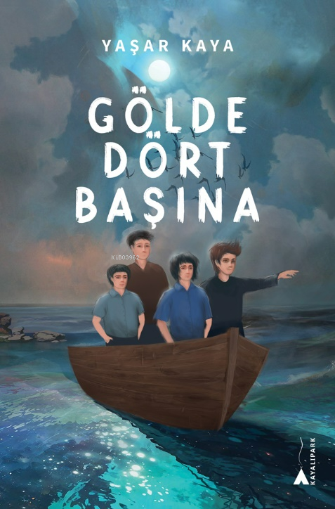 Gölde Dört Başına - Yaşar Kaya | Yeni ve İkinci El Ucuz Kitabın Adresi