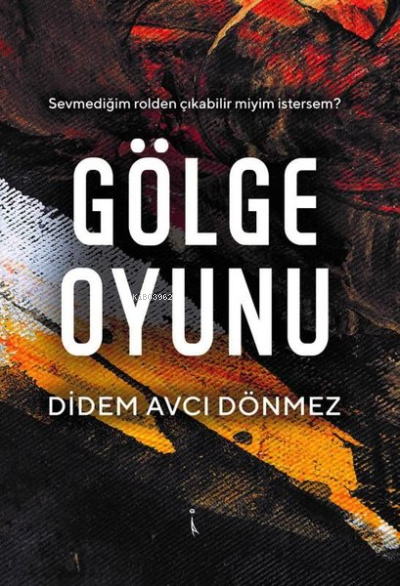 Gölge Oyunu - Didem Avcı Dönmez | Yeni ve İkinci El Ucuz Kitabın Adres