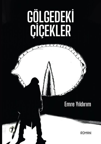 Gölgedeki Çiçekler - Emre Yıldırım | Yeni ve İkinci El Ucuz Kitabın Ad