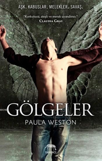 Gölgeler - Paula Weston | Yeni ve İkinci El Ucuz Kitabın Adresi