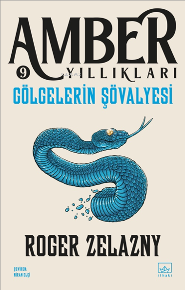 Gölgelerin Şövalyesi;Amber Yıllıkları 9 - Roger Zelazny | Yeni ve İkin