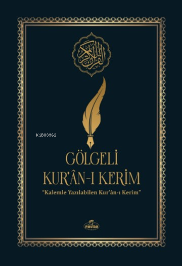 Gölgeli Kur'an-ı Kerim - Kalemle Yazılabilen Bilgisayar Hatlı Yazı Mus