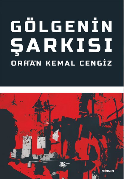 Gölgenin Şarkısı - Orhan Kemal Cengiz | Yeni ve İkinci El Ucuz Kitabın