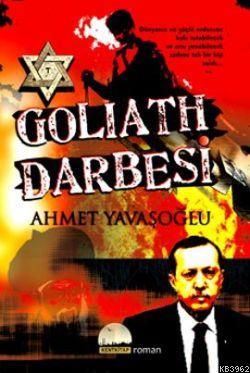 Goliath Darbesi - Ahmet Yavaşoğlu | Yeni ve İkinci El Ucuz Kitabın Adr