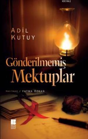 Gönderilmemiş Mektuplar - Adil Kutuy | Yeni ve İkinci El Ucuz Kitabın 