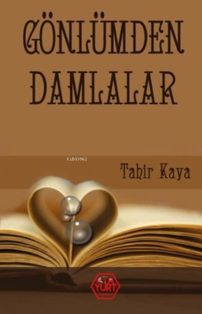 Gönlümden Damlalar - Tahir Kaya | Yeni ve İkinci El Ucuz Kitabın Adres