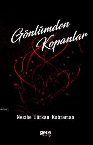 Gönlümden Kopanlar - Nezihe Türkan Karaman | Yeni ve İkinci El Ucuz Ki