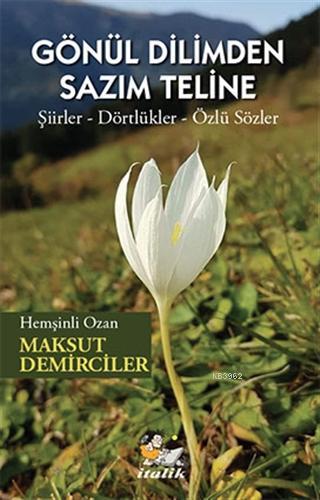 Gönül Dilimden Sazim Teline - Maksut Demirciler | Yeni ve İkinci El Uc