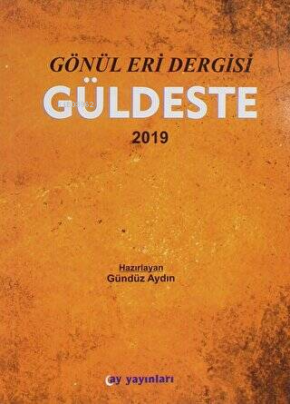 Gönül Eri Dergisi Güldeste Aralık 2019 - Gündüz Aydın | Yeni ve İkinci