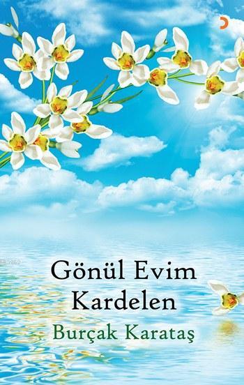 Gönül Evim Kardelen - Burçak Karataş | Yeni ve İkinci El Ucuz Kitabın 