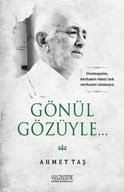 Gönül Gözüyle - Ahmet Taş | Yeni ve İkinci El Ucuz Kitabın Adresi