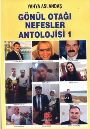 Gönül Otağı Nefesler Antolojisi 1 - Yahya Aslandaş | Yeni ve İkinci El