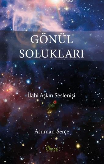 Gönül Solukları - Asuman Serçe | Yeni ve İkinci El Ucuz Kitabın Adresi