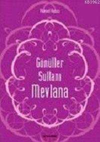 Gönüller Sultanı Mevlana - Yüksel Yazıcı | Yeni ve İkinci El Ucuz Kita