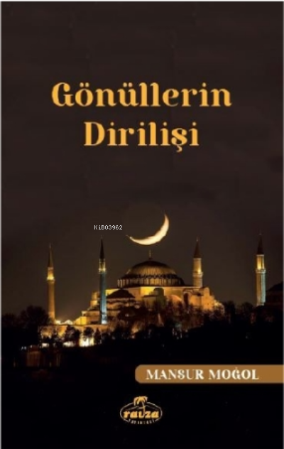 Gönüllerin Dirilişi - Mansur Moğol | Yeni ve İkinci El Ucuz Kitabın Ad