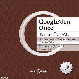 Google'den Önce - Nihat Özdal | Yeni ve İkinci El Ucuz Kitabın Adresi